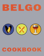 Belgo Cookbook - Blais, Denis, and Plisnier, Andre