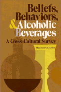 Beliefs, Behaviors, and Alcoholic Beverages: A Cross-Cultural Survey