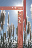 Believe: A Musical