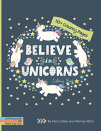 Believe in Unicorns Coloring Book: 50+ Beautiful Mythical Unicorn Coloring Pages.