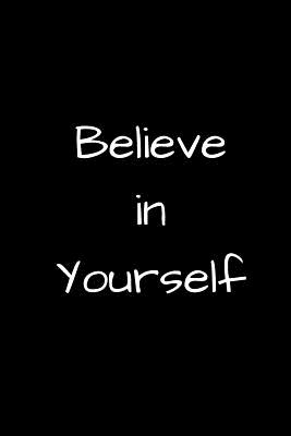 Believe in Yourself: Prison Inmate Journal for Self Discovery - Magicsd Designs Journals