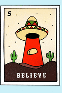 Believe: Loteria Alien Taco Journal