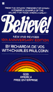 Believe! - DeVos, Rich (Introduction by), and Conn, Charles P, and Devos, Dick