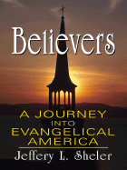 Believers: A Journey Into Evangelical America