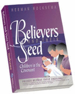 Believers and Their Seed: Children in the Covenant