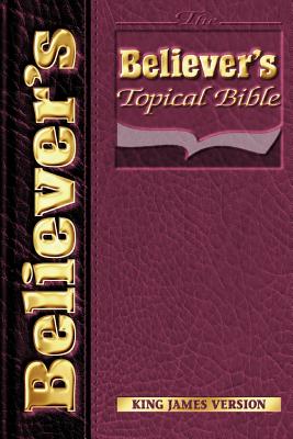 Believers Topical Bible-KJV - Stewart, Derwin B (Compiled by)