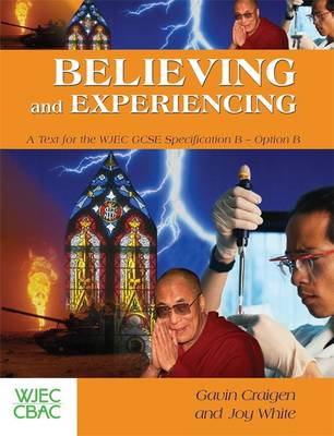 Believing and Experiencing: A Text for the WJEC GCSE Short Course - Craigen, Gavin, and White, Joy