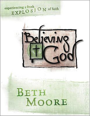 Believing God: Leader Guide - Moore, Beth