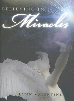 Believing in Miracles - Valentine, Lynn