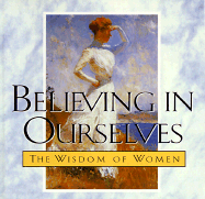 Believing in Ourselves: The Wisdom of Women - Ariel Books