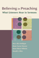 Believing in Preaching: What Listeners Hear in Sermonschannels of Listening Series
