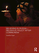 Believing in Russia - Religious Policy after Communism