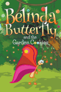 Belinda Butterfly and the Garden Cookies