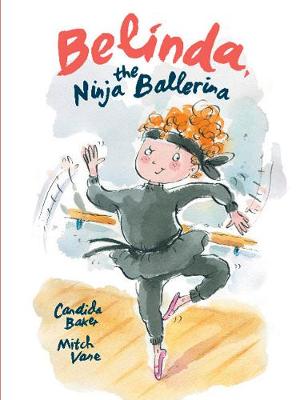 Belinda, the Ninja Ballerina - Baker, Candida