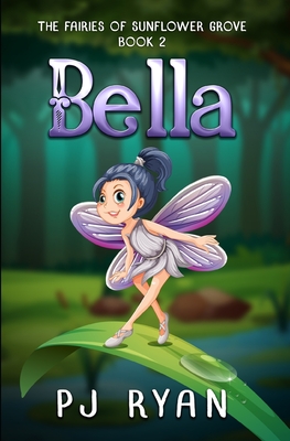 Bella: A funny chapter book for kids ages 9-12 - Ryan, Pj