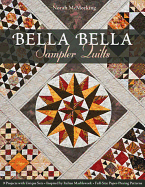 Bella Bella Sampler Quilts: 9 Projects with Unique Sets Inspired by Italian Marblework, Full-Size Paper-Piecing Patterns