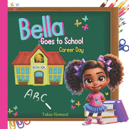 Bella Goes to School: "Career Day"