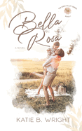 Bella Rosa: The Eden Valley Series Book One