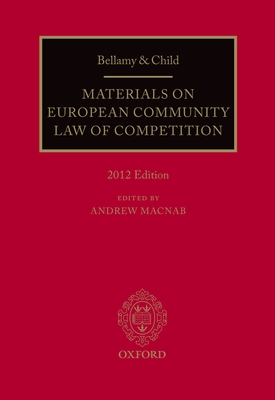 Bellamy and Child: Materials on European Community Law of Competition - Macnab, Andrew (Editor)