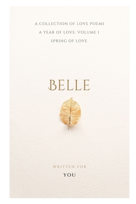 Belle: A Year of Love: Volume 1 - Spring of love - Grover, Pulkit