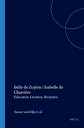 Belle de Zuylen / Isabelle de Charrire: Education, Creation, Reception