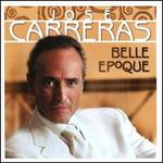 Belle Epoque - Jos Carreras (tenor); Lorenzo Bavaj (piano); Vienna Youth Orchestra; Michael Lessky (conductor)