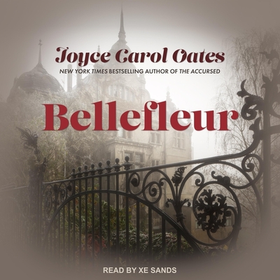 Bellefleur - Oates, Joyce Carol, and Sands, Xe (Read by)