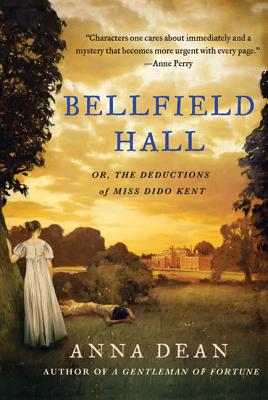 Bellfield Hall: Or, the Deductions of Miss Dido Kent - Dean, Anna