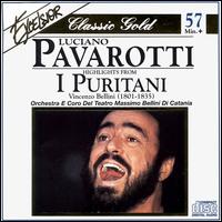 Bellini:  I Puritani (Highlights) - Aldo Protti (baritone); Gabriella Tucci (soprano); Luciano Pavarotti (tenor); Ruggero Raimondi (bass);...