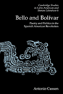 Bello and Bolvar: Poetry and Politics in the Spanish American Revolution