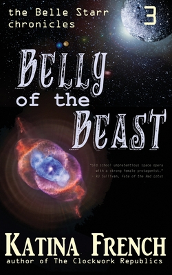 Belly of the Beast: The Belle Starr Chronicles, Episode 3 - French, Katina