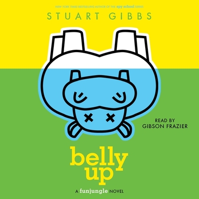 Belly Up - Gibbs, Stuart, and Frazier, Gibson (Read by)