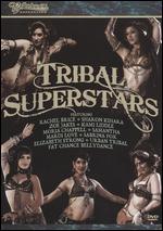 Bellydance Superstars: Tribal Superstars - 