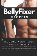 BellyFixer Secrets: Decoding Weight Loss and Gut Health