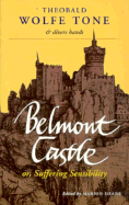 Belmont Castle: Or Suffering Sensibility