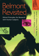 Belmont Revisited: Ethical Principles for Research with Human Subjects