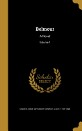 Belmour: A Novel; Volume 1