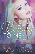 Belong to Me: A Moore Crossing Novel