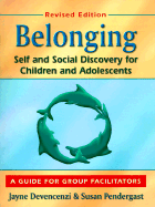Belonging: Self and Social Discovery for Children and Adolescents - Devencenzi, Jayne, and Pendergast, Susan