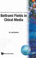 Beltrami Fields in Chiral Media (V2)