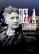 Belva Lockwood: Equal Rights Pioneer