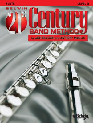 Belwin 21st Century Band Method, Level 2: Flute - Bullock, Jack, and Maiello, Anthony