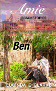 Ben: An Amie Backstory