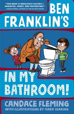 Ben Franklin's in My Bathroom! - Fleming, Candace