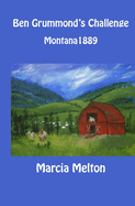Ben Grummond's Challenge: Montana 1889