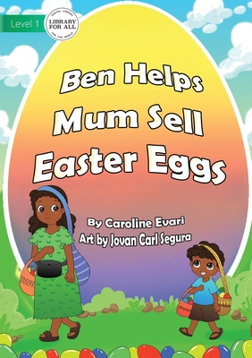 Ben Helps Mum Sell Easter Eggs - Evari, Caroline