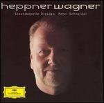 Ben Heppner Sings Wagner - Ben Heppner (tenor); Burkhard Ulrich (vocals); Staatskapelle Dresden; Peter Schneider (conductor)