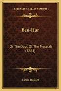 Ben-Hur: Or the Days of the Messiah (1884)