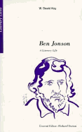 Ben Jonson: A Literary Life