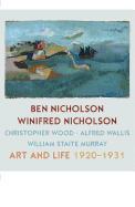 Ben Nicholson and Winifred Nicholson: Art and Life